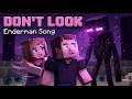 DON’T LOOK… He Found Me (Enderman Song | Minecraft Music Video)