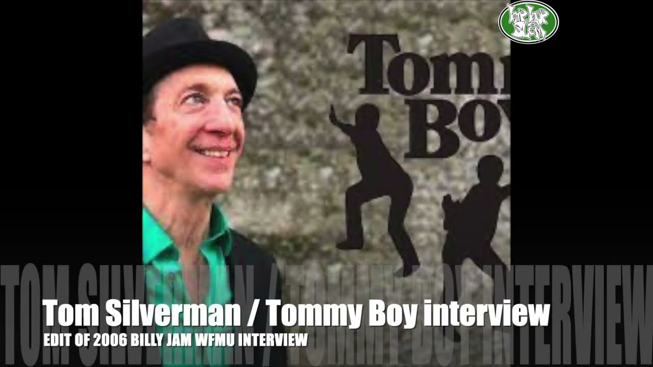 Tom Silverman / Tommy Boy (WFMU/BillyJam interview) AUDIO