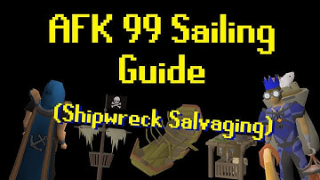 AFK 99 Sailing Guide (Shipwreck Salvaging) | OSRS