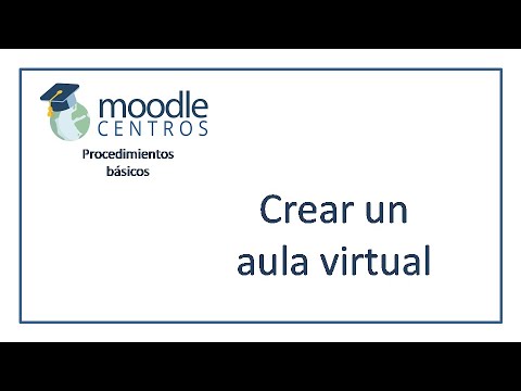 Moodle Centros: crear aulas virtuales o cursos