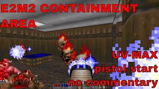 DOOM: E2M2 CONTAINMENT AREA UV-MAX (no commentary)