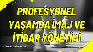Profesyonel Yaşamda İmaj Ve İtibar Yönetimi Ilt303U Güçlü Bir İmajın Sırrı