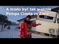 #A miało być tak pięknie#PompaCiepłavsZima