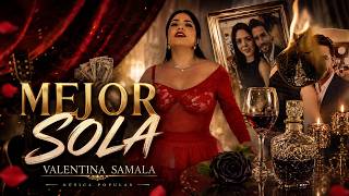 Mejor Sola Valentina Samala Video Oficial