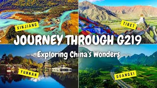 🌏 Journey Through China National Highway 219: Exploring China's Wonders🌏