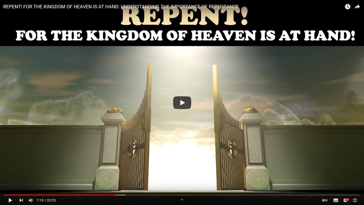 REPENT! FOR THE KINGDOM OF HEAVEN IS AT HAND UNDERSTANDING THE ...