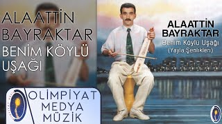 Alaattin Bayraktar - Benim Köylü Uşağı