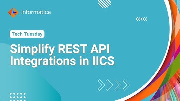 Simplify REST API Integrations in IICS