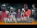 PAKA WANGU EPISODE 5 PAKA WANGU EPISODE 5