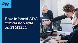 How to boost ADC conversion rate on STM32L4  - 1 Introduction and theory