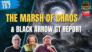 The March of Chaos - Black Arrow GT - Old World Fanatics - EP157