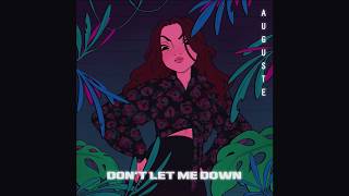 Auguste - Don't Let Me Down