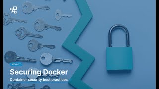 Mastering Docker Best Practices: Enhance Efficiency and Security in Containerization Dockerfile Security Hardening