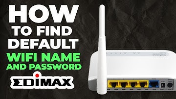 Default WiFi Password and Name for Edimax router
