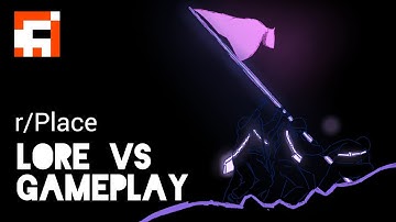 r/Place LORE vs  GAMEPLAY (2022)