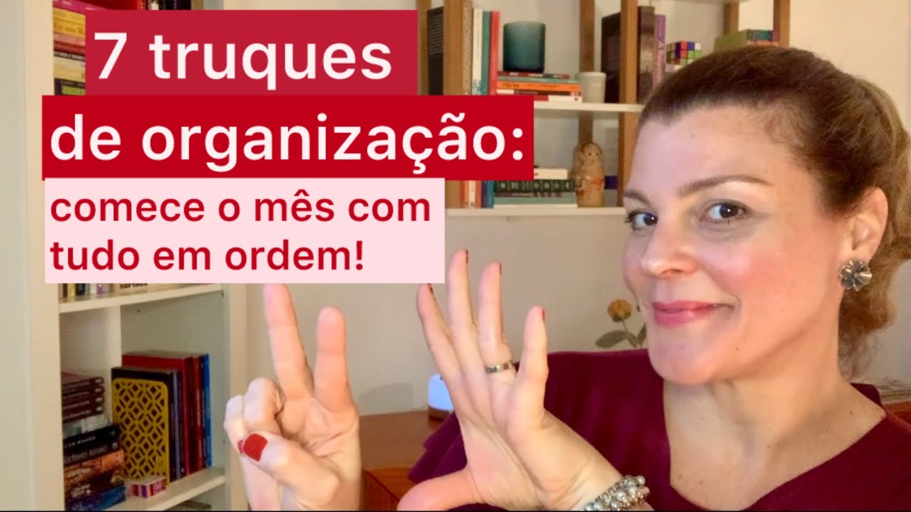7 tarefas de organização MUITO SIMPLES para fazer no começo do mês!