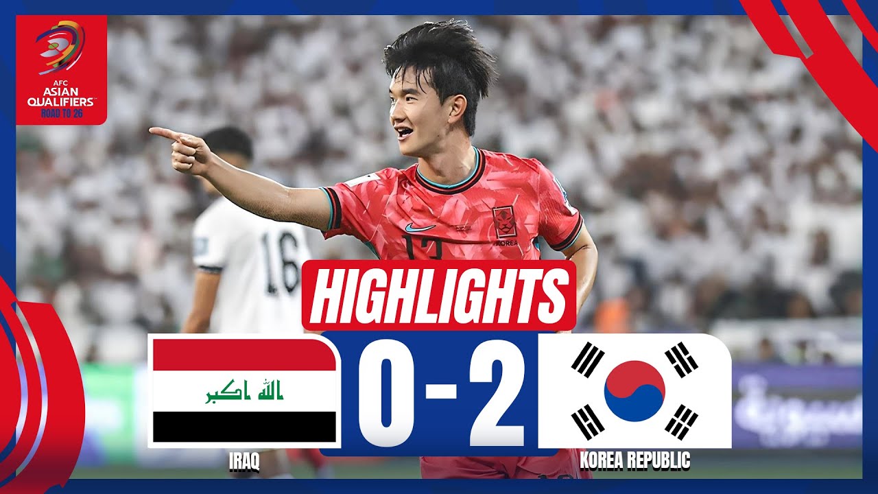 HIGHLIGHTS : Iraq 0-2 Korea Republi | AFC Asian Qualifiers™ - Road to 26 (Round 3)