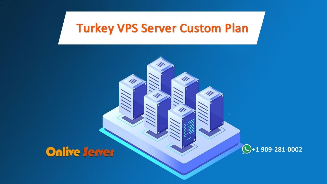 Turkey VPS Server Hosting Custom Plan With High Configurations Onlive Turkey vps server hosting custom plan with high configurations onlive