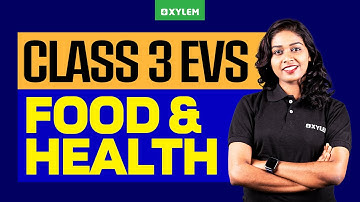 Class 3 EVS | Food and Health : ആഹാരവും ആരോഗ്യവും !!