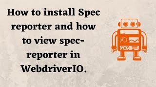 How to install Spec reporter and how to view spec-reporter in WebdriverIO.