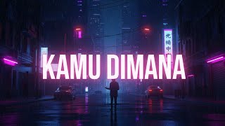 Kamu Dimana 
