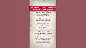 THE LORD‘S PRAYER OLD ENGLISH (NORTHUMBRIAN DIALECT)
