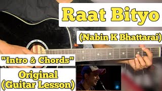 Raat Bityo - Nabin K Bhattarai | Guitar Lesson | Intro & Chords | (Kripa Unplugged)