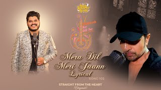 Mera Dil Meri Jaann Lyrical (Studio Version)| Himesh Ke Dil Se The Album|Himesh |Ashish Kulkarni |