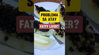 May Fatty R Ka Ba Ito Ang Solusyon healthtips herbaltips halamanggamot papaya fruit