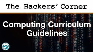 The Hackers' Corner 26: Computing Curriculum Guidelines for Undergraduate Degree Programs