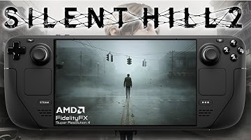 Silent Hill 2 on Steam Deck | FSR 4 | Eclipse Mod | Lossless Scaling Test