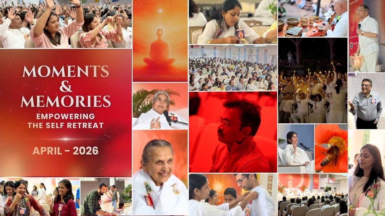 Moments & Memories - Empowering the Self Retreat - April 2026 - Brahma Kumaris - Gyan Sarovar