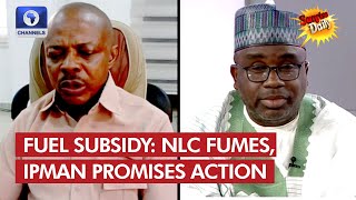 Fuel Subsidy: 'It Is Incompetence’, NLC Fumes, IPMAN Promises To Sanction Erring Fuel Stations