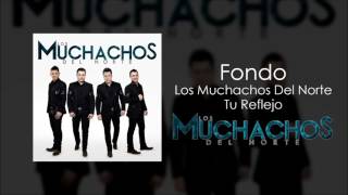 Video-Miniaturansicht von „Los Muchachos Del Norte - Fondo“