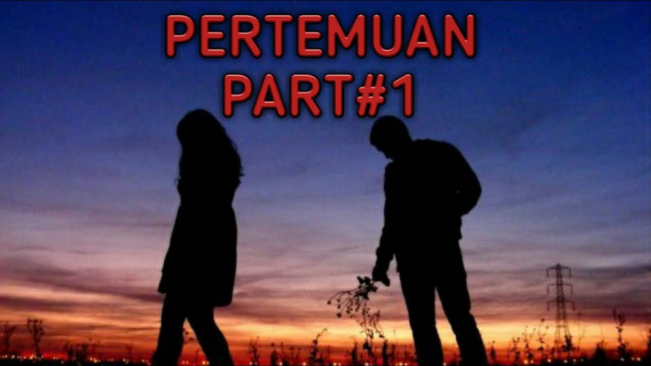 Pertemuan Part1 Kata Kata Mutiara Menyentuh Hati Youtube