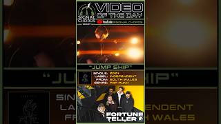 FORTUNE TELLER-“Jump Ship” Video of the Day!