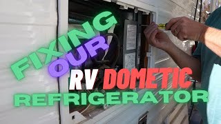 Fixing our Dometic RV Refrigerator  | TheRVAddict