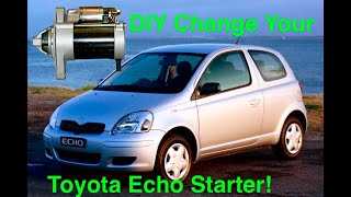 DIY Toyota Echo Starter Change