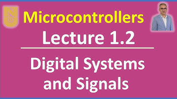 Microcontrollers - Lecture 1.2 - Slides 18-22: Digital systems and signals #microcontrollers #nu