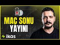 Beşiktaş - Rizespor | Maç Sonu Yayını