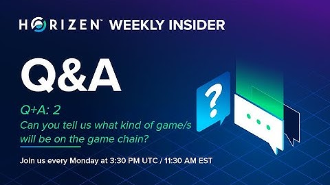 Can you tell us what kind of game(s) will be on the game chain?