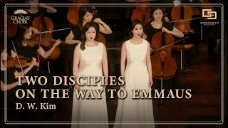 [Gracias Choir] D.W.Kim : Two Disciples On The Way to Emmaus / Sooyeon Lee, Hyemi Choi, Eunsook Park