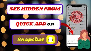 how to see hidden from quick add on snapchat|hidden from quick add snapchat|2024