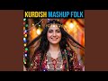 KURDISH MASHUP FOLK 2