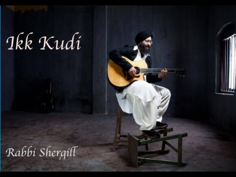 Ikk Kudi - Rabbi Shergill version