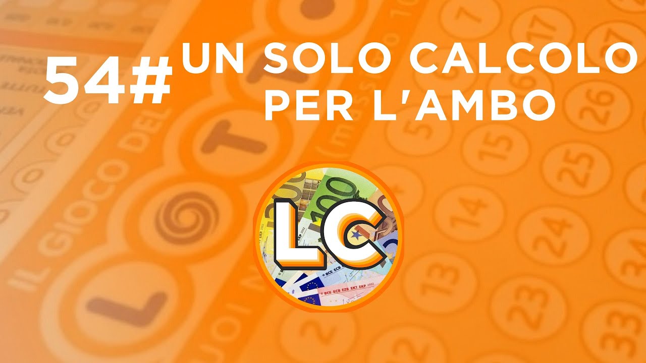 54# UN SOLO CALCOLO PER L'AMBO