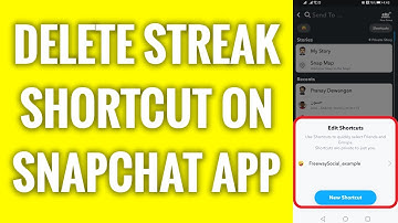How To Delete A Streak Shortcut On Snapchat App