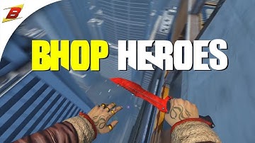 Bhop Heroes! CS GO Frag Video