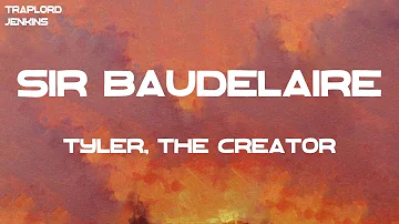 Tyler, The Creator - SIR BAUDELAIRE (feat. DJ Drama) (Lyrics)