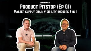 Product Pitstop (Ep01): Asset Tracking Solution | Master supply chain visibility: indoors & out